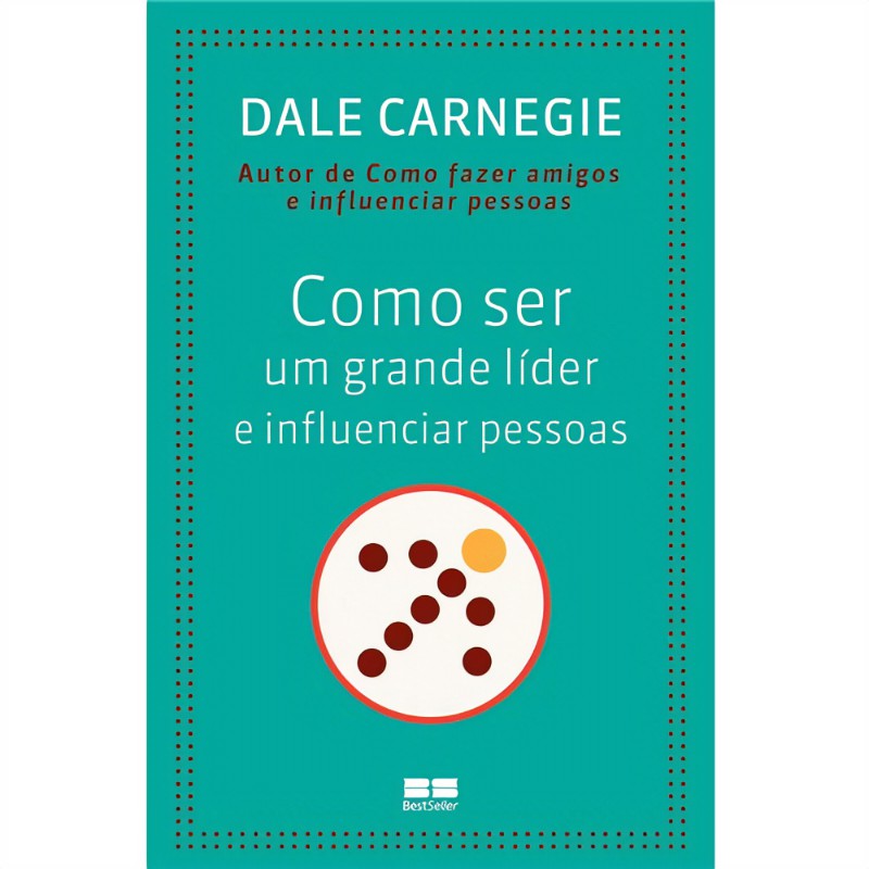 Livro: Como ser um grande lder e influenciar pessoas - Dale Carnegie