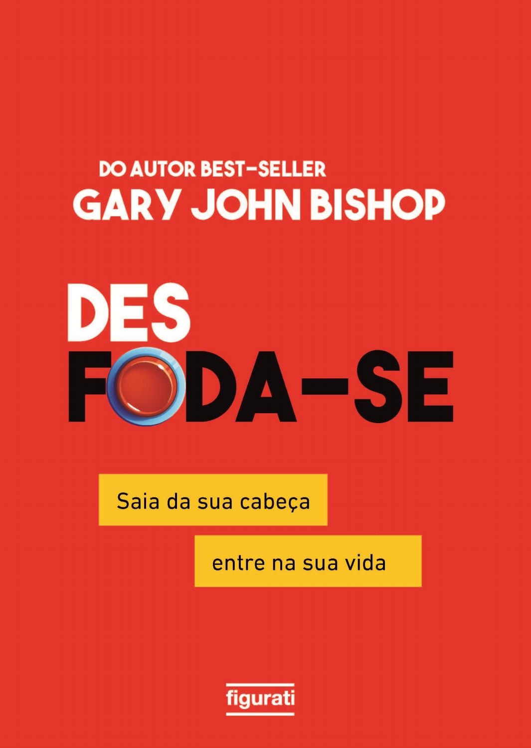 Livro: Des foda-se: Saia da sua cabea, entre na sua vida