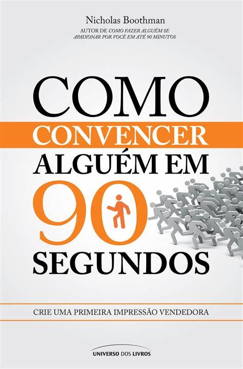 Livro: Como Convencer Algum em 90 Segundos